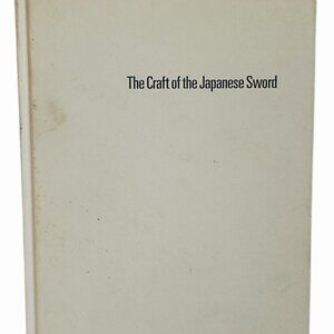 Craft of the Japanese Sword Leon & Hiroko Kapp Yoshindo Yoshihara HC Excel Cond